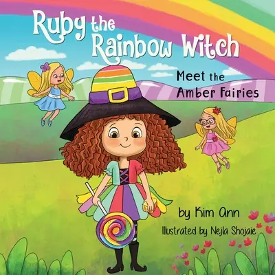 Ruby vrăjitoarea curcubeu: Faceți cunoștință cu zânele de chihlimbar - Ruby the Rainbow Witch: Meet the Amber Fairies