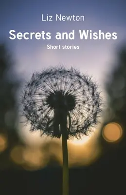 Secrete și dorințe: Povestiri scurte - Secrets and Wishes: Short stories