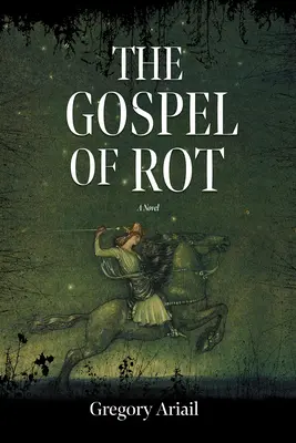 Evanghelia putregaiului - The Gospel of Rot