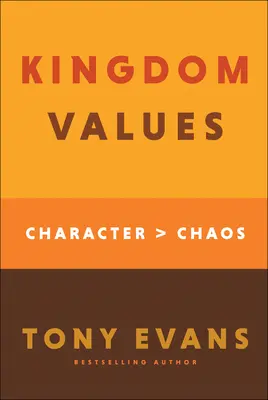 Valorile Regatului - Caracterul mai presus de haos - Kingdom Values - Character Over Chaos