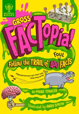 Gross Factopia! Urmați pista a 400 de fapte murdare - Gross Factopia!: Follow the Trail of 400 Foul Facts