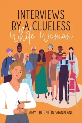 Interviurile unei femei albe fără idei - Interviews by a Clueless White Woman