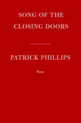 Song of the Closing Doors: Poezii - Song of the Closing Doors: Poems