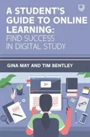 Ghidul studentului pentru învățarea online: Găsirea succesului în studiul digital - Student's Guide to Online Learning: Finding Success in Digital Study