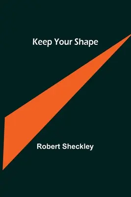 Păstrează-ți forma - Keep Your Shape
