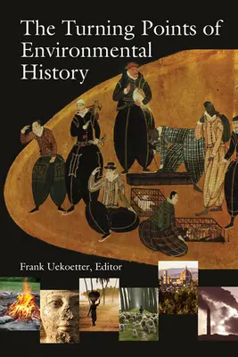 Punctele de cotitură ale istoriei mediului - The Turning Points of Environmental History