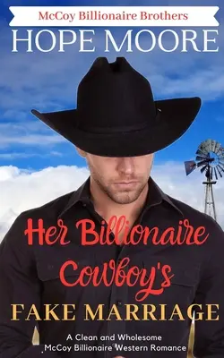 Căsătoria falsă a cowboy-ului ei miliardar - Her Billionaire Cowboy's Fake Marriage
