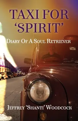 Taxi pentru „Spirit”: Jurnalul unui recuperator de suflete (Diary of a Soul Retriever) - Taxi for 'Spirit': Diary of a Soul Retriever