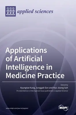 Aplicații ale inteligenței artificiale în practica medicală - Applications of Artificial Intelligence in Medicine Practice