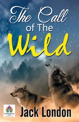 Chemarea sălbaticului (The Call of the Wild) - The Call of the Wild