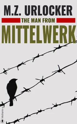 Omul din Mittelwerk - The Man from Mittelwerk