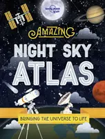 Atlasul uimitor al cerului nocturn - Amazing Night Sky Atlas