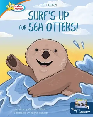 Surf's Up for Sea Otters / Totul despre vidre - Surf's Up for Sea Otters / All about Otters