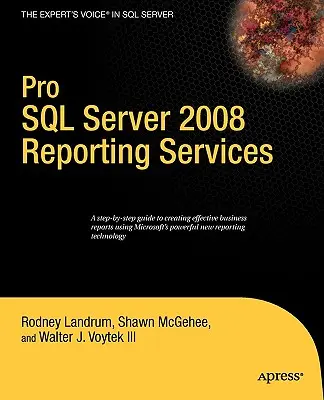 Servicii de raportare Pro SQL Server 2008 - Pro SQL Server 2008 Reporting Services