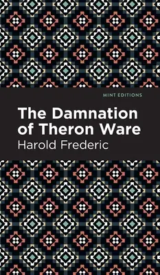 Damnation of Theron Ware - The Damnation of Theron Ware