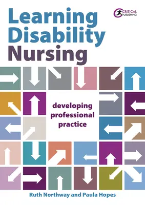 Learning Disability Nursing: Dezvoltarea practicii profesionale - Learning Disability Nursing: Developing Professional Practice