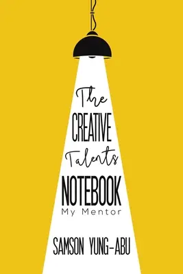 Caietul talentelor creative - The Creative Talents Notebook