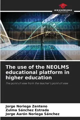 Utilizarea platformei educaționale NEOLMS în învățământul superior - The use of the NEOLMS educational platform in higher education