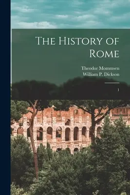 Istoria Romei: 1 - The History of Rome: 1