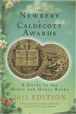 Premiile Newbery și Caldecott: Un ghid al cărților medaliate și de onoare - The Newbery & Caldecott Awards: A Guide to the Medal and Honor Books