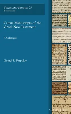 Manuscrisele Catena ale Noului Testament grecesc - Catena Manuscripts of the Greek New Testament