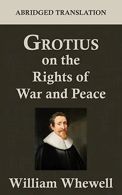 Grotius cu privire la drepturile de război și pace - Grotius on the Rights of War and Peace