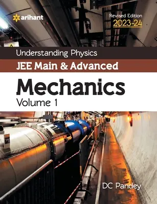 Înțelegerea fizicii JEE Main și Advanced Mechanics Volumul 1 2023-24 - Understanding Physics JEE Main and Advanced Mechanics Volume 1 2023-24
