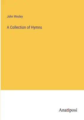 O colecție de imnuri - A Collection of Hymns