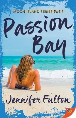 Golful pasiunii - Passion Bay