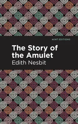 Povestea amuletei (The Story of the Amulet) - The Story of the Amulet