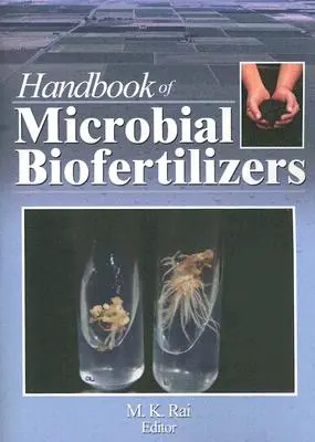 Manual de biofertilizatori microbieni - Handbook of Microbial Biofertilizers