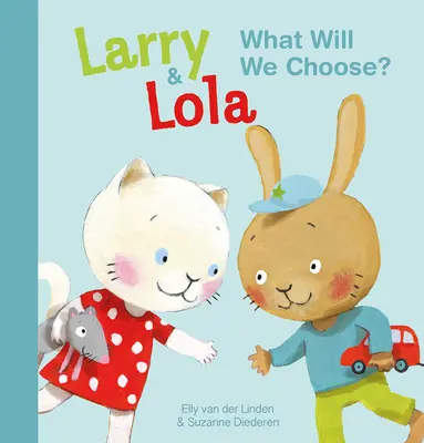 Larry și Lola. Ce vom alege? - Larry and Lola. What Will We Choose?