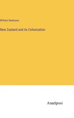 Noua Zeelandă și colonizarea sa - New Zealand and its Colonization