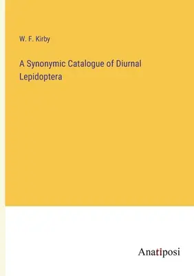 Un catalog sinonimic al lepidopterelor diurne - A Synonymic Catalogue of Diurnal Lepidoptera