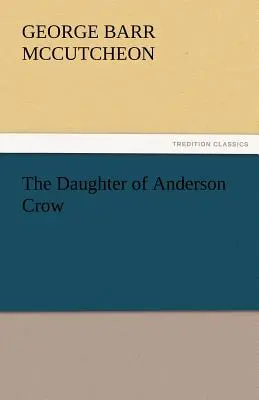 Fiica lui Anderson Crow: The Daughter of Anderson Crow - The Daughter of Anderson Crow