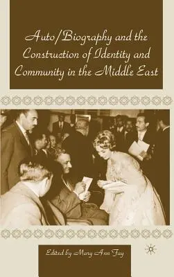 Autobiografia și construcția identității și a comunității în Orientul Mijlociu - Autobiography and the Construction of Identity and Community in the Middle East