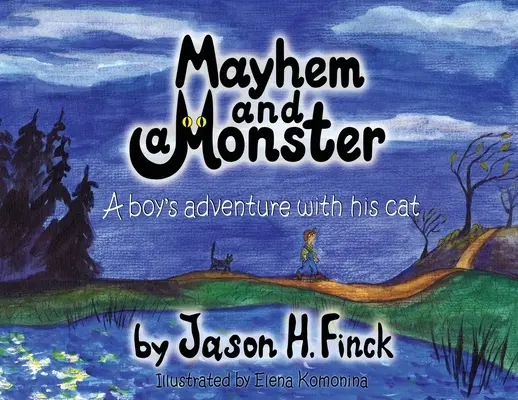 Mayhem și monstru: Aventura unui băiat cu pisica lui - Mayhem and Monster: A boys adventure with his cat