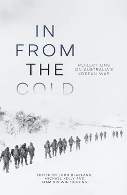 In from the Cold: Reflecții asupra războiului coreean din Australia - In from the Cold: Reflections on Australia's Korean War