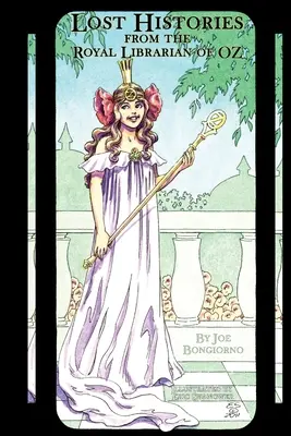 Istorii pierdute de la bibliotecarul regal din Oz - Lost Histories from the Royal Librarian of Oz