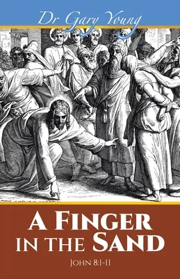 Un deget în nisip: Ioan 8:1-11 - A Finger in the Sand: John 8:1-11