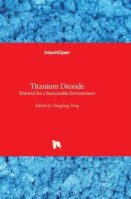 Dioxid de titan: Material pentru un mediu durabil - Titanium Dioxide: Material for a Sustainable Environment