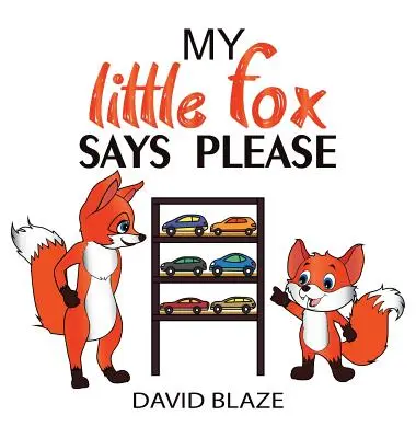 Vulpița mea spune te rog - My Little Fox Says Please
