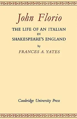 John Florio: Viața unui italian în Anglia lui Shakespeare - John Florio: The Life of an Italian in Shakespeare's England