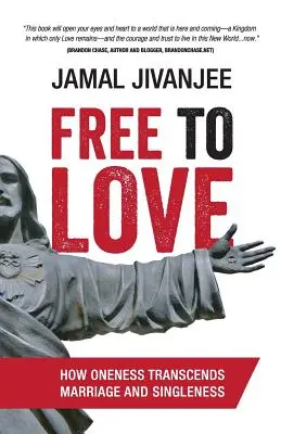 Liber să iubești: Cum Unitatea transcende căsătoria și singurătatea - Free to Love: How Oneness Transcends Marriage and Singleness