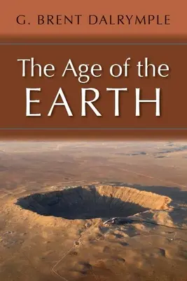 Vârsta Pământului (The Age of the Earth) - The Age of the Earth
