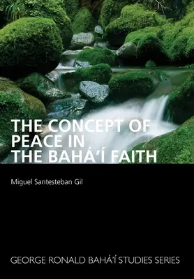 Conceptul de pace în credința bah' - The Concept of Peace in the Bah' Faith