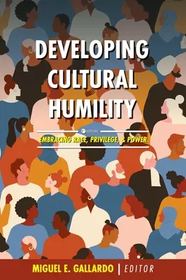 Dezvoltarea umilinței culturale: Îmbrățișarea rasei, privilegiului și puterii - Developing Cultural Humility: Embracing Race, Privilege, and Power