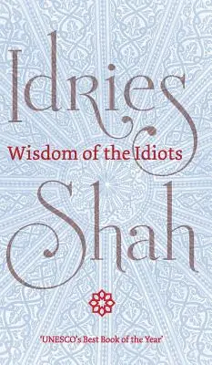 Înțelepciunea idioților (Wisdom of the Idiots) - Wisdom of the Idiots