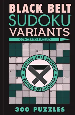 Black Belt Sudoku Variante: 300 de puzzle-uri - Black Belt Sudoku Variants: 300 Puzzles