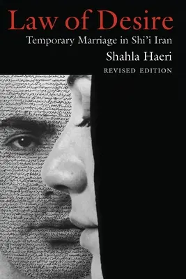 Law of Desire: Temporary Marriage in Shi'i Iran (Legea dorinței: căsătoria temporară în Iranul șiit), ediție revizuită - Law of Desire: Temporary Marriage in Shi'i Iran, Revised Edition